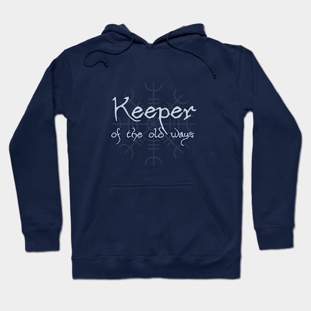 Keeper of the Old Ways Hoodie by MedievalSteward